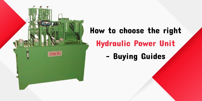 How To Choose The Right Hydraulic Power Unit - Buying Guides | CRANE-BEL